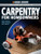 Black & Decker The Complete Guide to Carpentry for Homeowners: Basic Carpentry Skills & Everyday Home Repairs (Black & Decker Complete Guide)