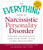 The Everything Guide to Narcissistic Personality Disorder: Professional, reassuring advice for coping with the disorder - at work, at home, and in your family (Everything Series)