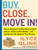 Buy, Close, Move In!: How to Navigate the New World of Real Estate--Safely and Profitably--and End Up with the Home of Your Dreams