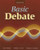 Basic Debate, Student Edition (DEBATE SERIES) Basic Debate, Student Edition (DEBATE SERIES)