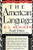 The American Language: An Inquiry into the Development of English in the United States, 4th Edition