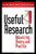 Useful Research: Advancing Theory and Practice