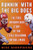 Runnin' with the Big Dogs: The True, Unvarnished Story of the Texas-Oklahoma Football Wars
