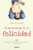 El aprendizaje de la felicidad (Spanish Edition)