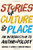 Stories of Culture and Place: An Introduction to Anthropology