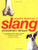 Cassell's Dictionary of Slang Cassell's Dictionary of Slang
