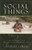 Social Things: An Introduction to the Sociological Life