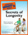 The Complete Idiot's Guide to the Secrets of Longevity