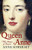 Queen Anne: A Biography