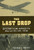 The Last Drop: Operation Varsity, March 24-25, 1945