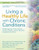 Living a Healthy Life with Chronic Conditions:Self Management of Heart Disease, Arthritis, Diabetes, Asthma, Bronchitis, Emphysema and others (Third Edition) Living a Healthy Life with Chronic Conditions:Self Management of Heart Disease, Arthritis, Diabetes, Asthma, Bronchitis, Emphysema and others (Third Edition)