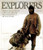 Explorers: The Most Exciting Voyages of Discovery -- From the African Expeditions to the Lunar Landing