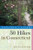 50 Hikes in Connecticut: Hikes and Walks from the Berkshires to the Coast, Fifth Edition