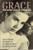 Grace:  The Secret Lives of a Princess Grace:  The Secret Lives of a Princess