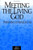Meeting the Living God