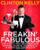 Freakin' Fabulous: How to Dress, Speak, Behave, Eat, Drink, Entertain, Decorate, and Generally Be Better than Everyone Else