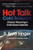 Hot Talk Cold Science: Global Warming's Unfinished Debate