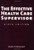 The Effective Health Care Supervisor, Sixth Edition