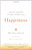 Happiness: A Guide to Developing Life's Most Important Skill