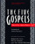 The Five Gospels: What Did Jesus Really Say? The Search for the Authentic Words of Jesus