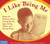 I Like Being Me: Poems for Children About Feeling Special, Appreciating Others, and Getting Along