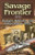 Savage Frontier, 1835-1837: Rangers, Riflemen, and Indian Wars in Texas (Volume 1)
