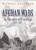 Afghan Wars: And the North-West Frontier  1839-1947