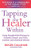 Tapping the Healer Within : Using Thought Field Therapy to Instantly Conquer Your Fears, Anxieties and Emotional Distress
