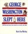 George Washington Slept Here: Colonial Revivals and American Culture, 1876-1986