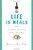 Life Is Meals: A Food Lover's Book of Days Life Is Meals: A Food Lover's Book of Days