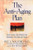 The Anti-Aging Plan: Strategies and Recipes for Extending Your Healthy Years, First Trade Edition
