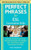 Perfect Phrases for ESL Conversation Skills: With 2,100 Phrases Perfect Phrases for ESL Conversation Skills: With 2,100 Phrases