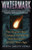 Watermark: The Disaster That Changed the World and Humanity 12,000 Years Ago