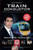 How To Become A Train Conductor - The Insider's Guide: The ULTIMATE insider's guide for passing the Train Conductor selection process
