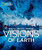 Visions of Earth: National Geographic Photographs of Beauty, Majesty, and Wonder