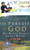 The Pursuit of God with Study Guide: The Human Thirst for the Divine