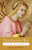 The Angelic Way: Angels through the Ages and Their Meaning for Us