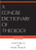Concise Dictionary of Theology, A; Third Edition