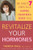 Revitalize Your Hormones: Dr. Dale's 7 Steps to a Happier, Healthier, and Sexier You Revitalize Your Hormones: Dr. Dale's 7 Steps to a Happier, Healthier, and Sexier You