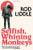 Selfish Whining Monkeys: How We Ended Up Greedy, Narcissistic and Unhappy Selfish Whining Monkeys: How We Ended Up Greedy, Narcissistic and Unhappy