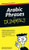 Arabic Phrases For Dummies