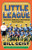 Little League Confidential: One Coach's Completely Unauthorized Tale of Survival