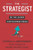 The Strategist: Be the Leader Your Business Needs