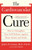 The Cardiovascular Cure: How to Strengthen Your Self Defense Against Heart Attack and Stroke The Cardiovascular Cure: How to Strengthen Your Self Defense Against Heart Attack and Stroke
