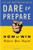 Dare to Prepare: How to Win Before You Begin