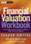Financial Valuation Workbook: Step-by-Step Exercises to Help You Master Financial Valuation