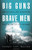 Big Guns, Brave Men: Mobile Artillery Observers and the Battle for Okinawa Big Guns, Brave Men: Mobile Artillery Observers and the Battle for Okinawa
