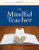 The Mindful Teacher (series on school reform)
