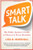 Smart Talk: The Public Speakers Guide to Success in Every Situation (Quick & Dirty Tips)