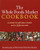 The Whole Foods Market Cookbook: A Guide to Natural Foods with 350 Recipes The Whole Foods Market Cookbook: A Guide to Natural Foods with 350 Recipes